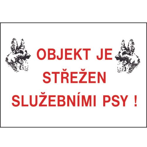 CERVA 12721 T. / Bezpečnostní tabulka "OBJEK JE STŘEŽEN SLUŽEBNÍMI PSY" -  30x21 cm