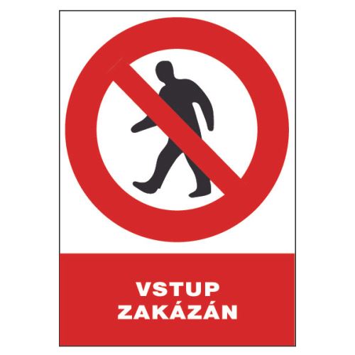 CERVA 12111 postava / Bezpečnostní tabulka "VSTUP ZAKÁZÁN" -  30x21 cm